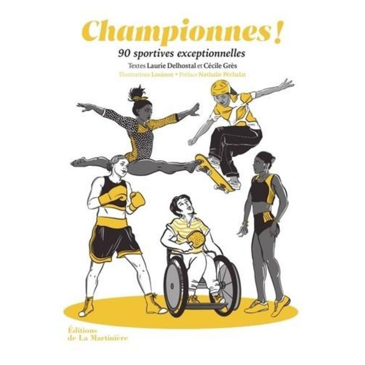 CHAMPIONNES ! 90 SPORTIVES EXCEPTIONNELLES, Delhostal Laurie