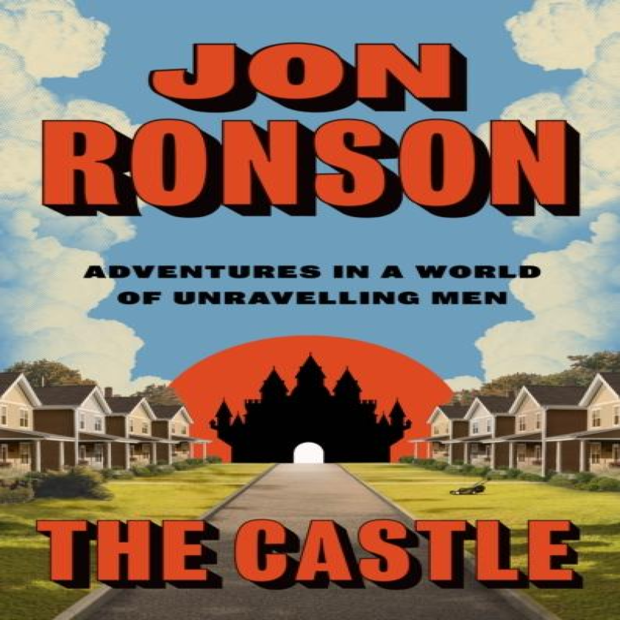 LIVRES The Castle : Adventures in a World of Unravelling Men