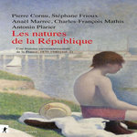 UNE HISTOIRE ENVIRONNEMENTALE DE LA FRANCE. VOLUME 2, 1870-1940 - LES NATURES DE LA REPUBLIQUE, Cornu Pierre