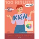 MON CAHIER 100 RITUELS IKIGAI, Levesque-Brianceau Anne-Sophie