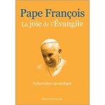 LA JOIE DE L'EVANGILE. EXHORTATION APOSTOLIQUE, Pape François