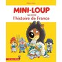  MINI-LOUP : MINI-LOUP RACONTE L'HISTOIRE DE FRANCE, Matter Philippe