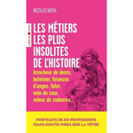LES METIERS LES PLUS INSOLITES DE L'HISTOIRE, Méra Nicolas
