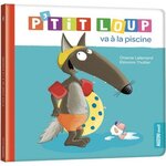 P'TIT LOUP : P'TIT LOUP VA A LA PISCINE, Lallemand Orianne