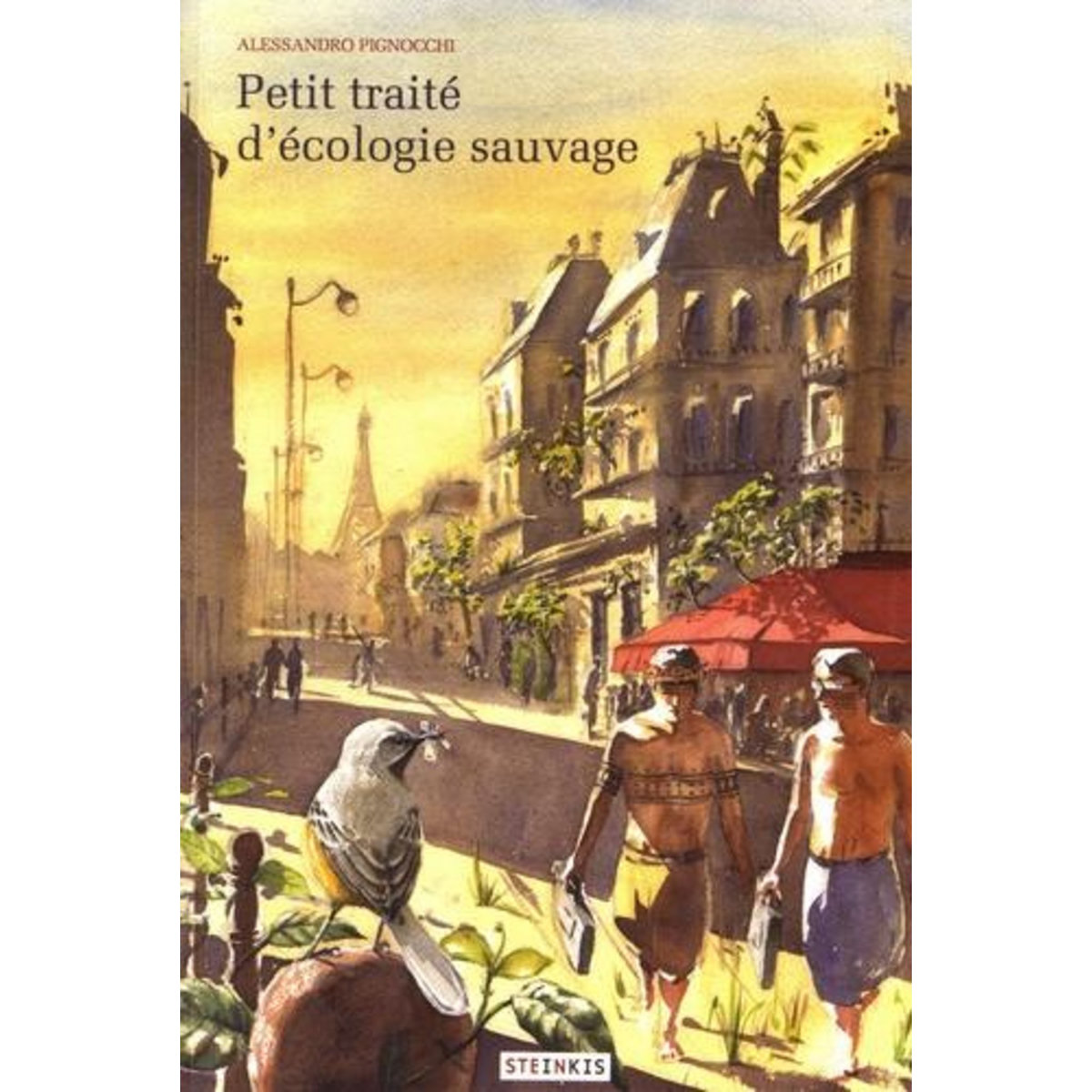 PETIT TRAITE D'ECOLOGIE SAUVAGE TOME 1, Pignocchi Alessandro