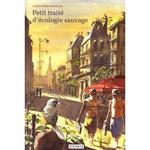 PETIT TRAITE D'ECOLOGIE SAUVAGE TOME 1, Pignocchi Alessandro