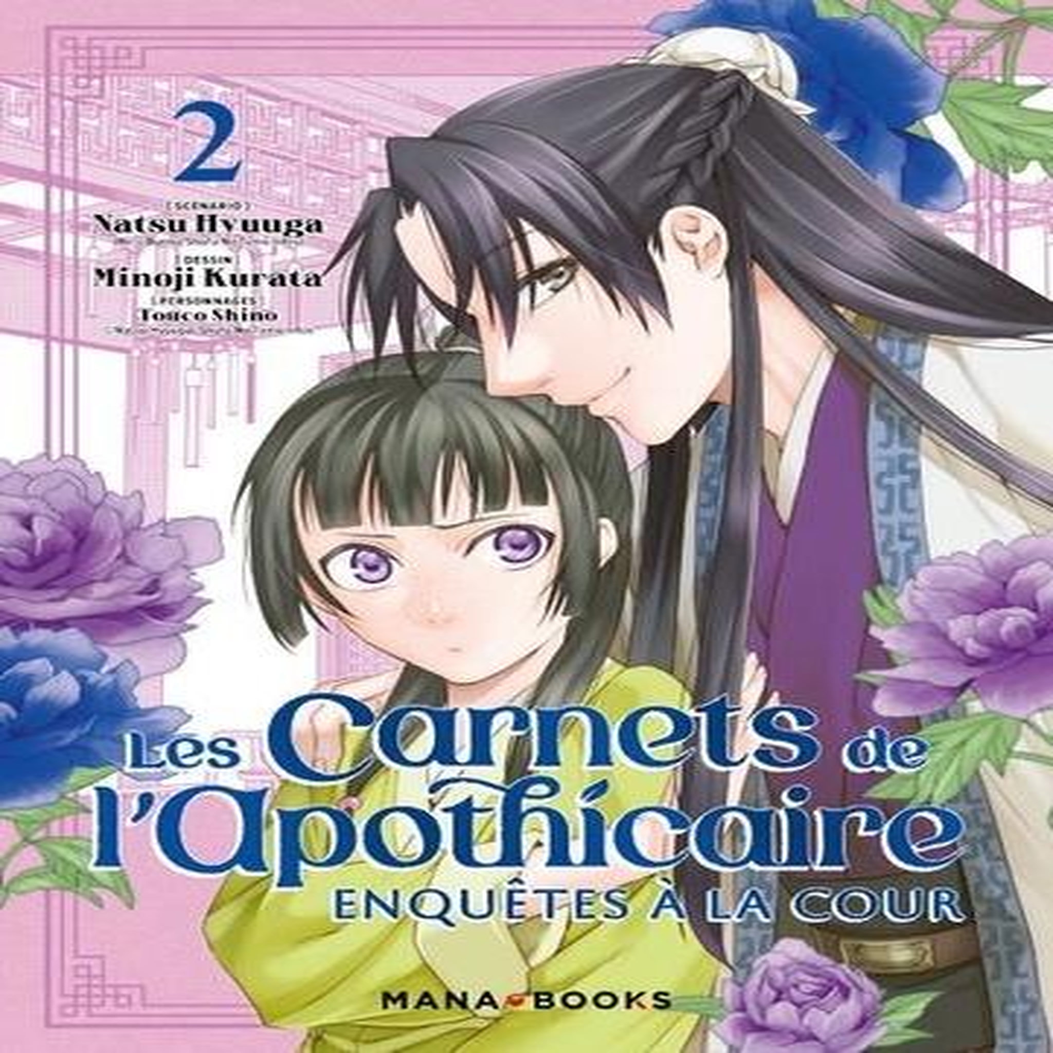 LES CARNETS DE L'APOTHICAIRE - ENQUETES A LA COUR TOME 2 , Hyuuga Natsu