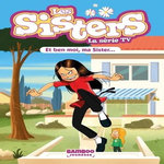 LES SISTERS - LA SERIE TV TOME 91 : ET BEN MOI, MA SISTER..., Poinot Florane