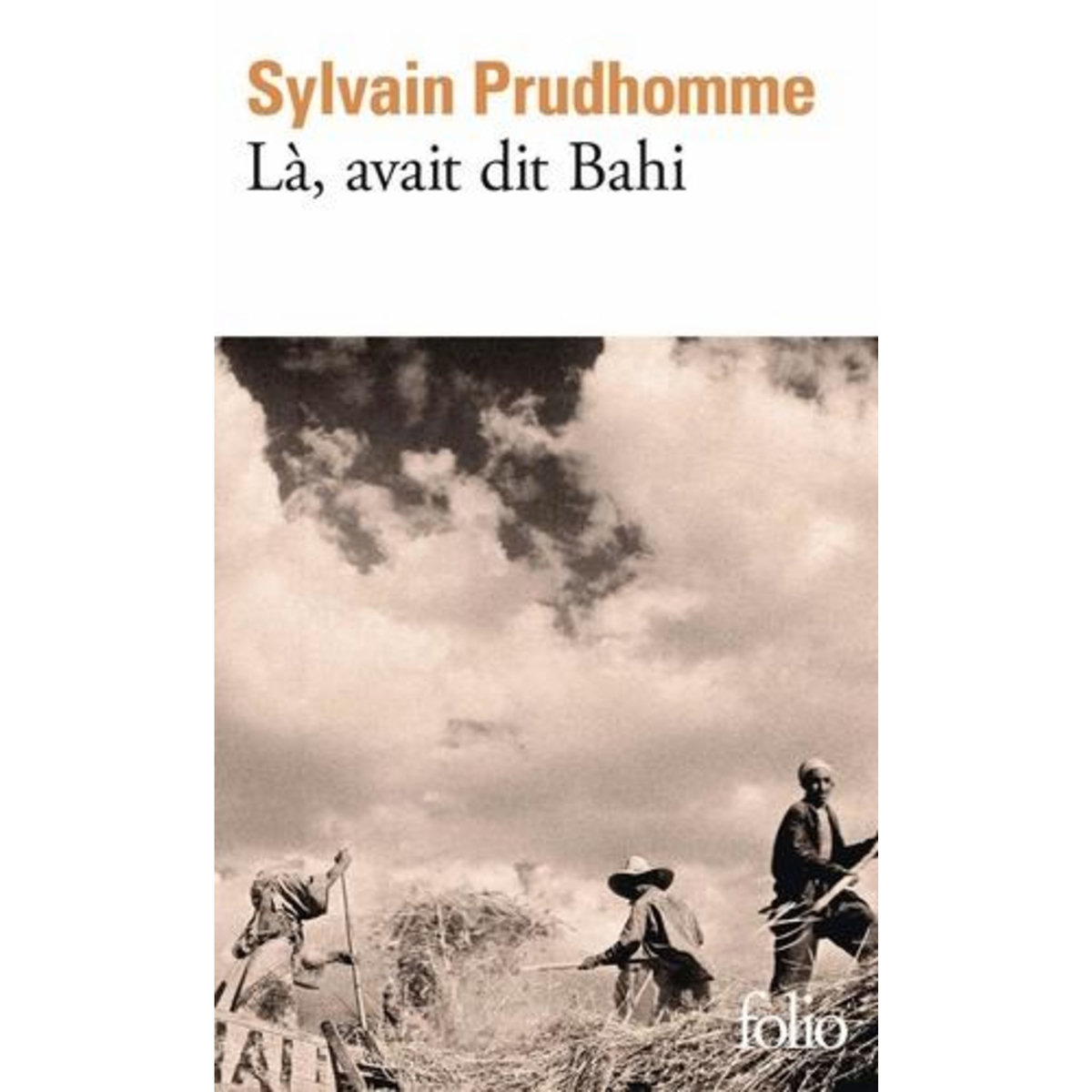 LA, AVAIT DIT BAHI, Prudhomme Sylvain