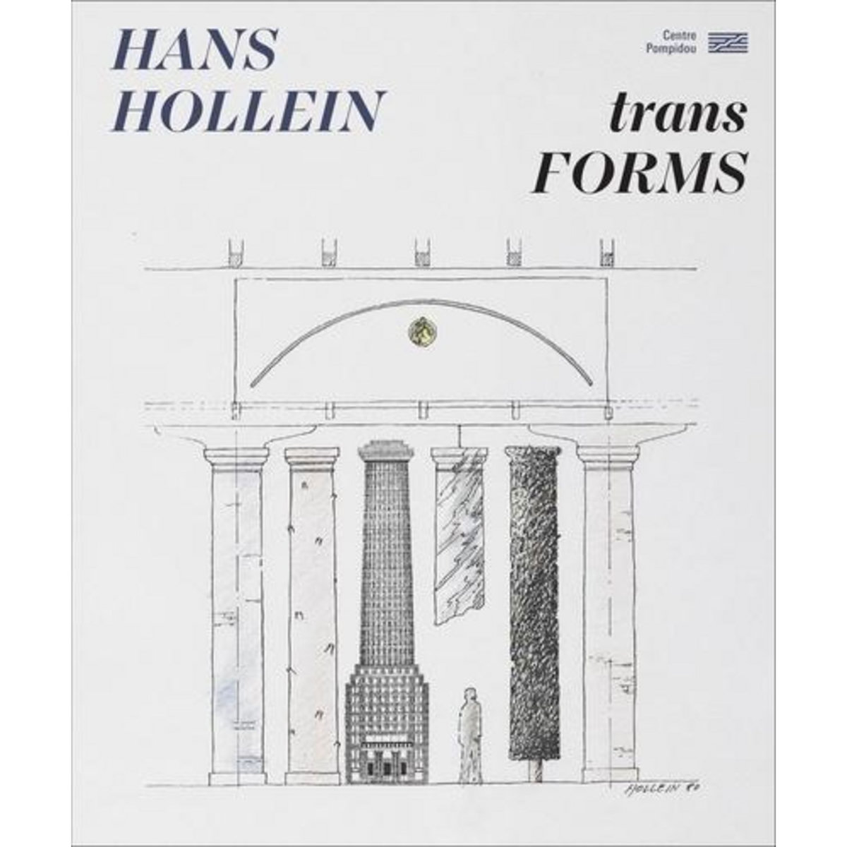 HANS HOLLEIN. TRANSFORMS, Migayrou Frédéric