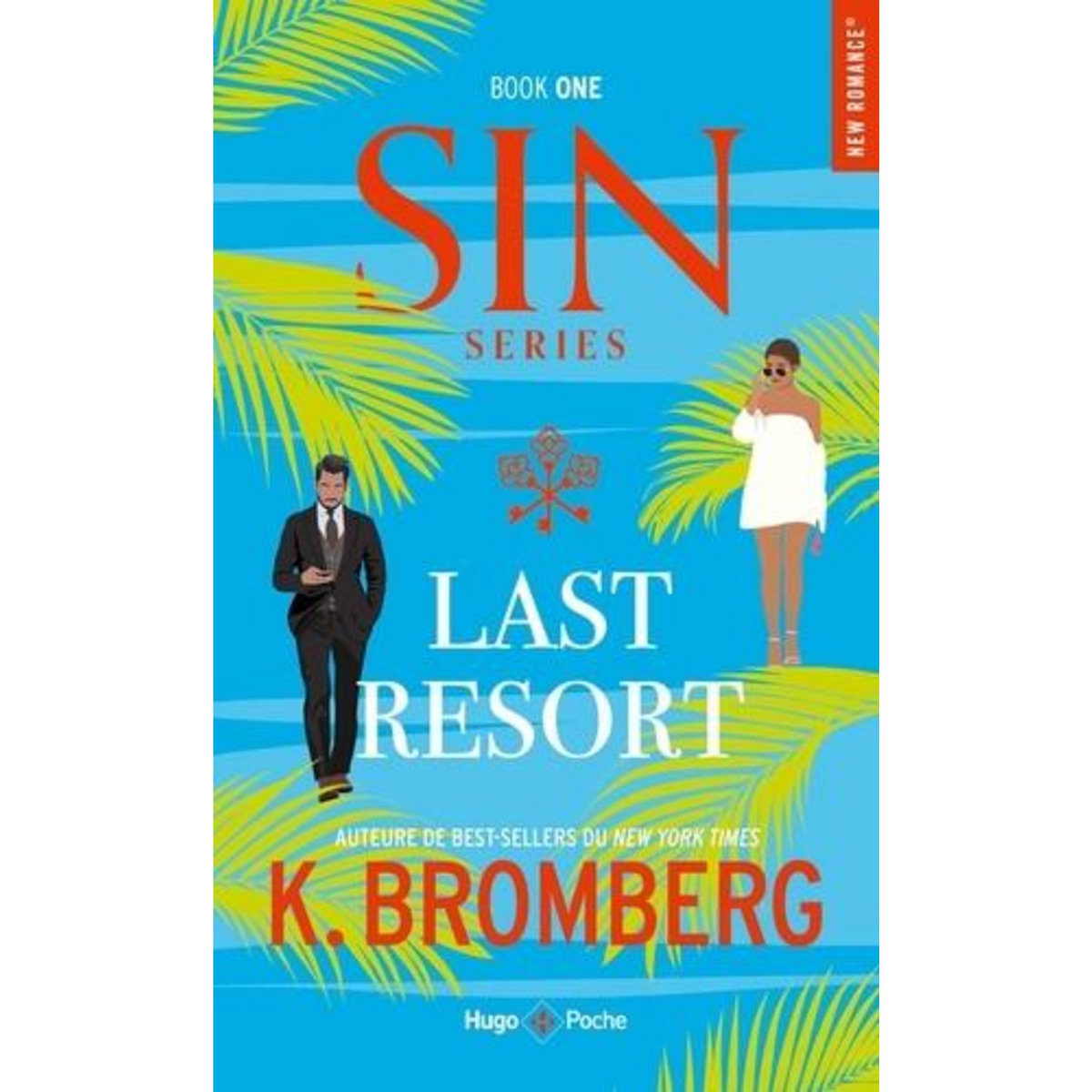S.I.N. TOME 1 : LAST RESORT, Bromberg K.