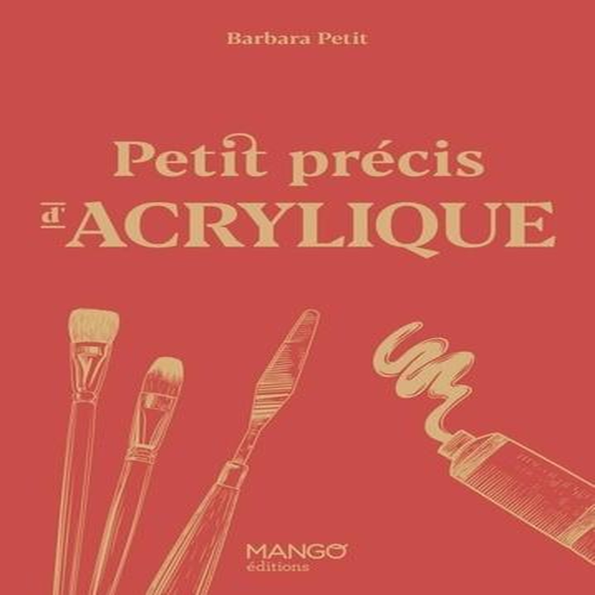 PETIT PRECIS D'ACRYLIQUE, Petit Barbara