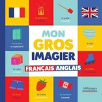  MON GROS IMAGIER FRANCAIS-ANGLAIS. EDITION BILINGUE FRANCAIS-ANGLAIS, Chiodo Virginie