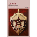LE KGB. LA VERITABLE HISTOIRE DES SERVICES SECRETS SOVIETIQUES, Lecomte Bernard