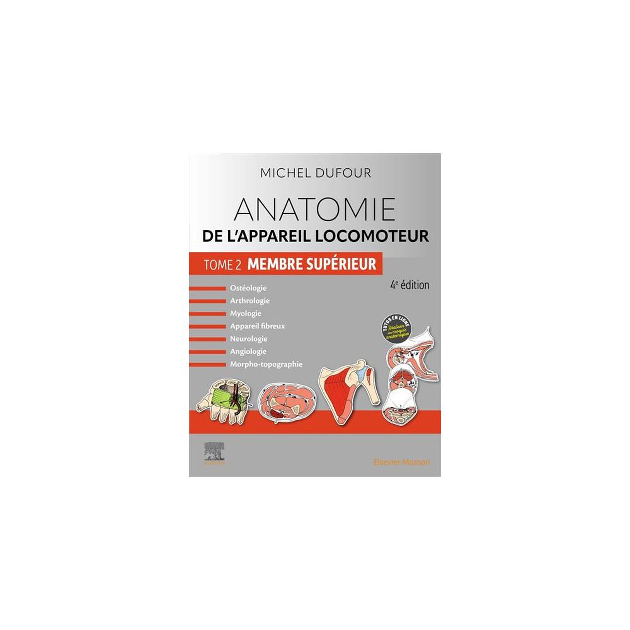 Livre d'anatomie de l'appareil locomoteur tome 2 membre supérieur 4e édition, repères de palpation et pathomécaniques, 600+ figures couleur