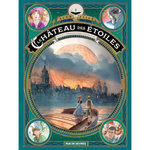 LE CHATEAU DES ETOILES TOME 6 : L'EXPOSITION INTERPLANETAIRE DE 1875, Alice Alex