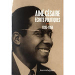 ECRITS POLITIQUES. TOME 2, 1935-1956, Césaire Aimé