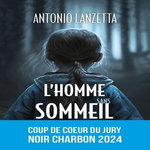 L'HOMME SANS SOMMEIL, Lanzetta Antonio