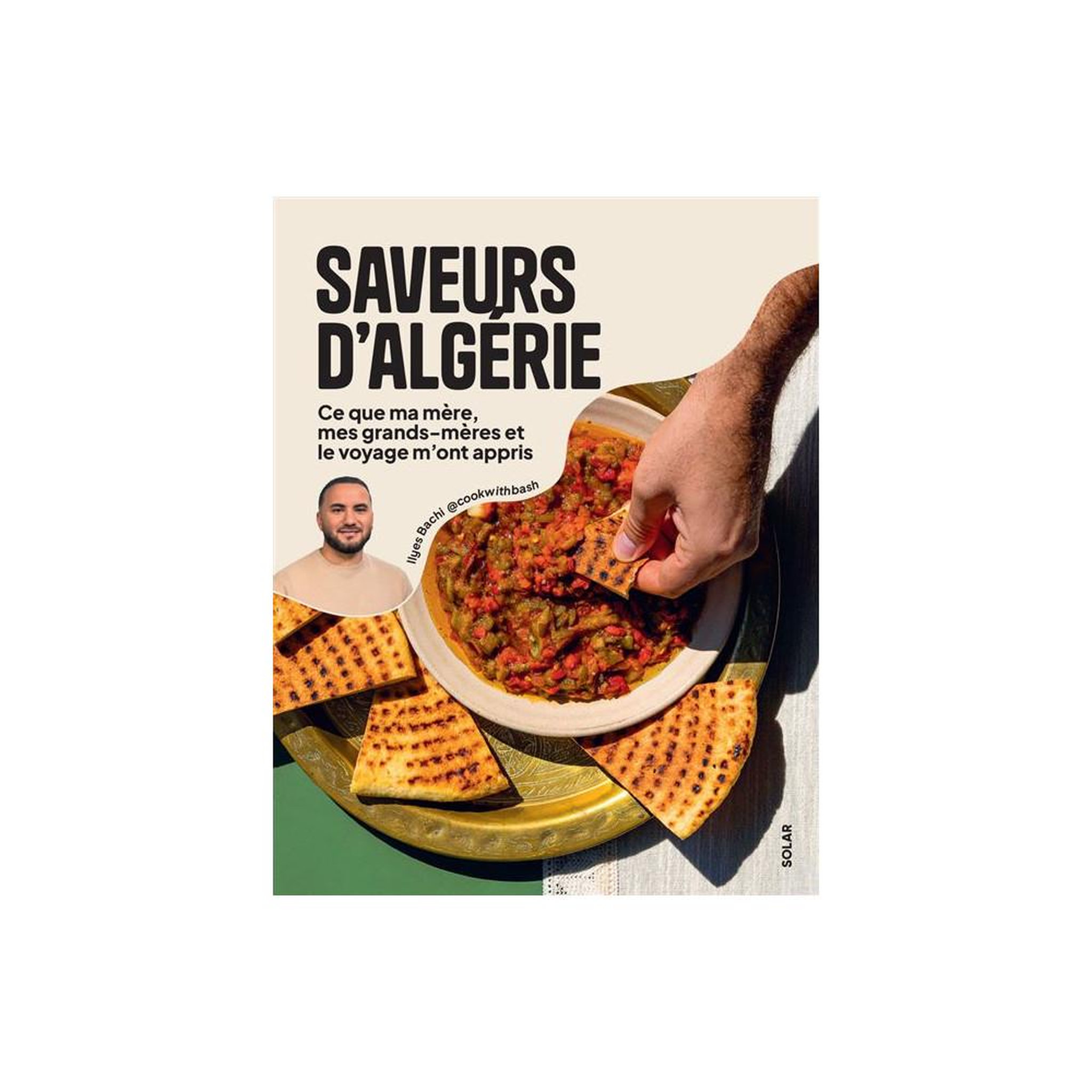 SOLAR EDITIONS Livre de cuisine Saveurs d'Algérie : recettes traditionnelles illustrées d'Ilyes Bachi, grand format à couverture reliée