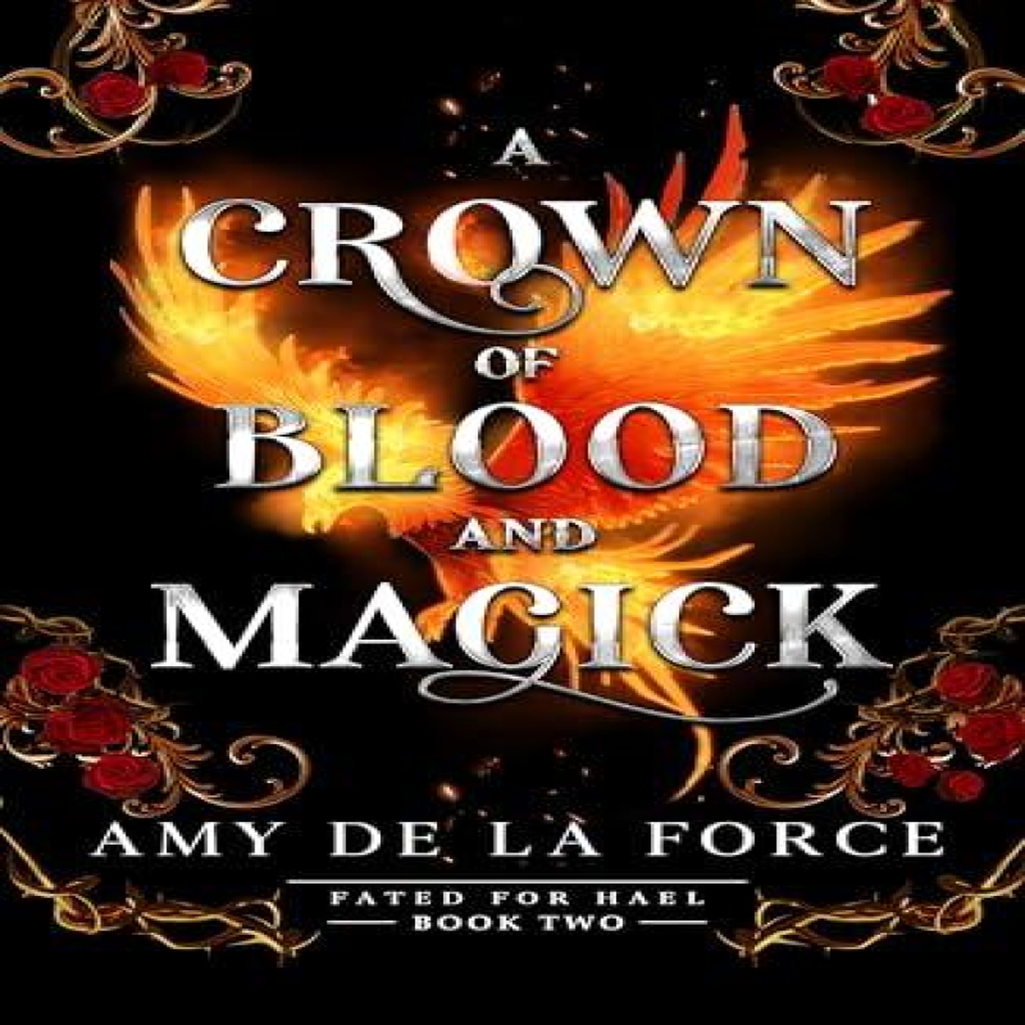LIVRES A Crown of Blood and Magick : Follow up to the addictive slow-burn romantasy A KISS OF HAMMER AND FLAME