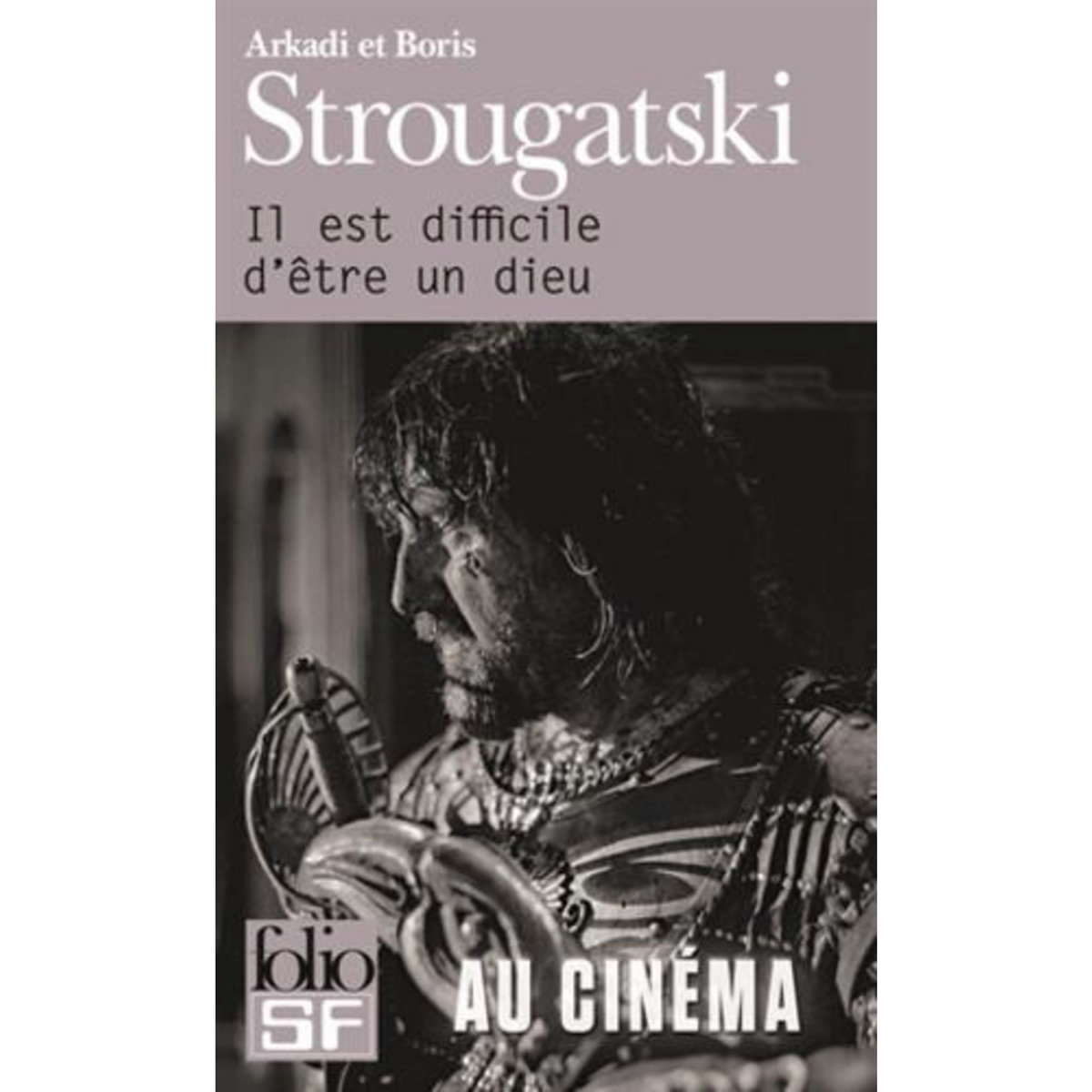 IL EST DIFFICILE D'ETRE UN DIEU, Strougatski Arkadi