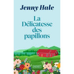 LA DELICATESSE DES PAPILLONS, Hale Jenny
