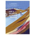 LE GRAND HORIZON, Nicolle Lola