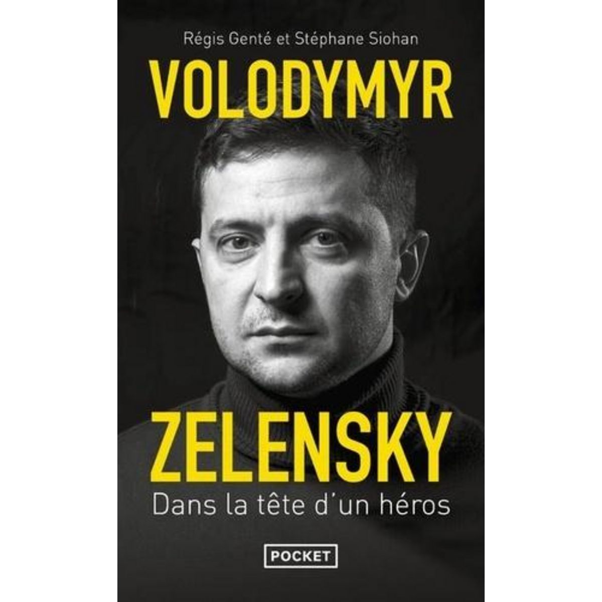 VOLODYMYR ZELENSKY. DANS LA TETE D'UN HEROS, Genté Régis