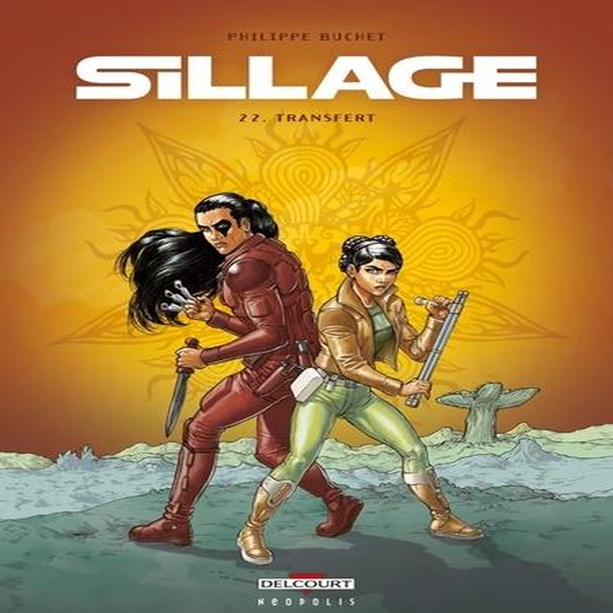 SILLAGE TOME 22 : TRANSFERT, Buchet Philippe