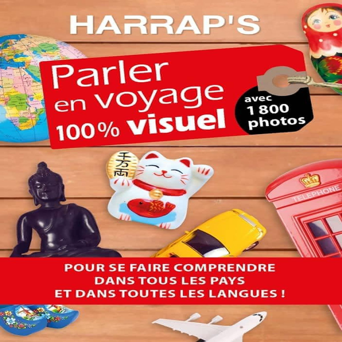 PARLER EN VOYAGE 100 % VISUEL. AVEC 1 800 PHOTOS, Harrap