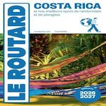 COSTA RICA. EDITION 2026-2027, Le Routard