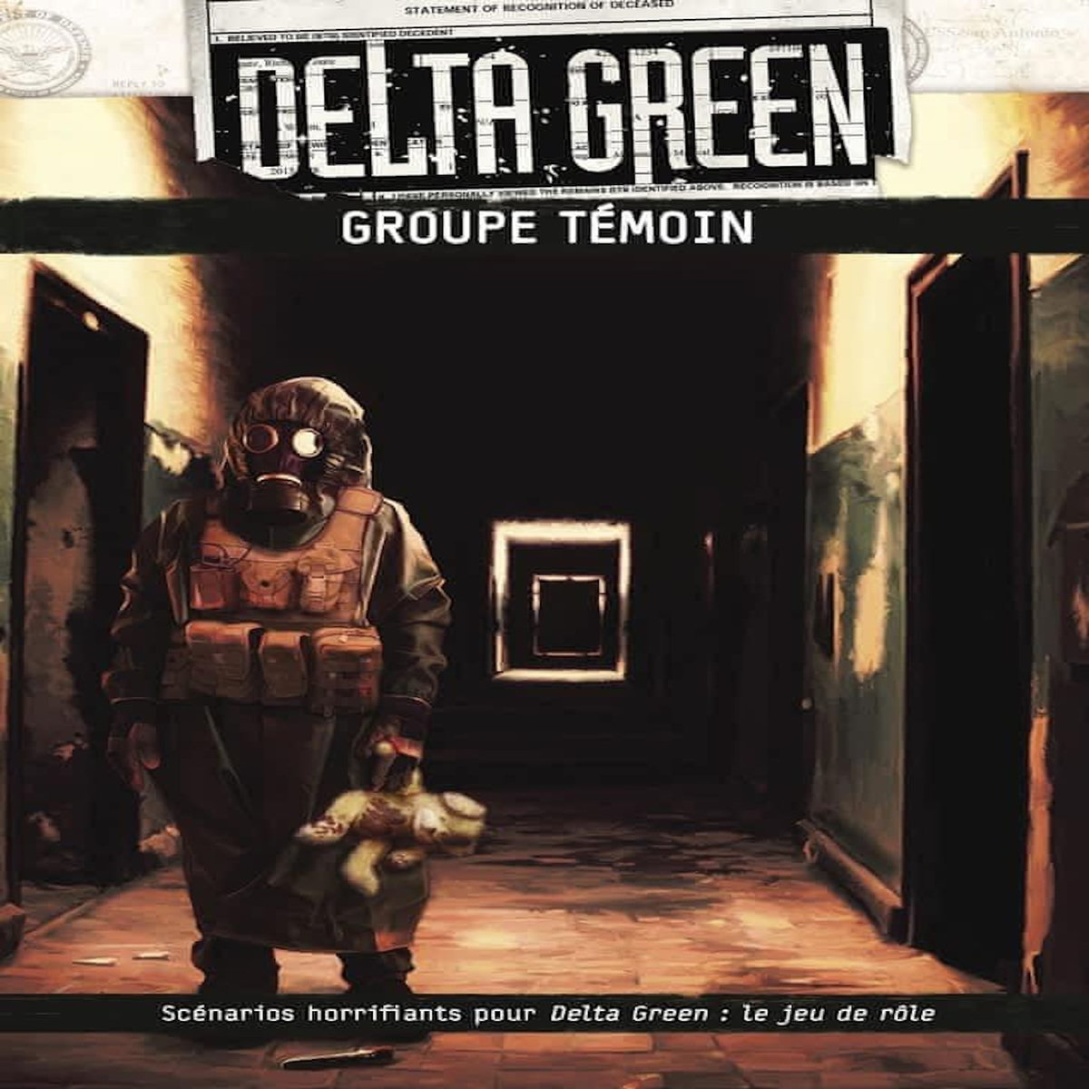 DELTA GREEN. GROUPE TEMOIN - SCENARIOS HORRIFIANTS POUR DELTA GREEN LE JEU DE ROLE, Stolze Greg