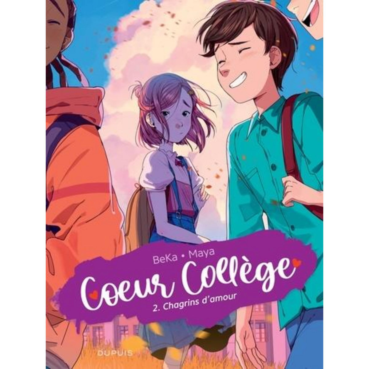 COEUR COLLEGE TOME 2 : CHAGRINS D'AMOUR, BeKa