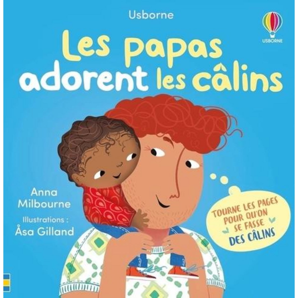 LES PAPAS ADORENT LES CALINS, Milbourne Anna