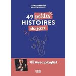 49 PETITES HISTOIRES DU JAZZ, Laferrière Stan