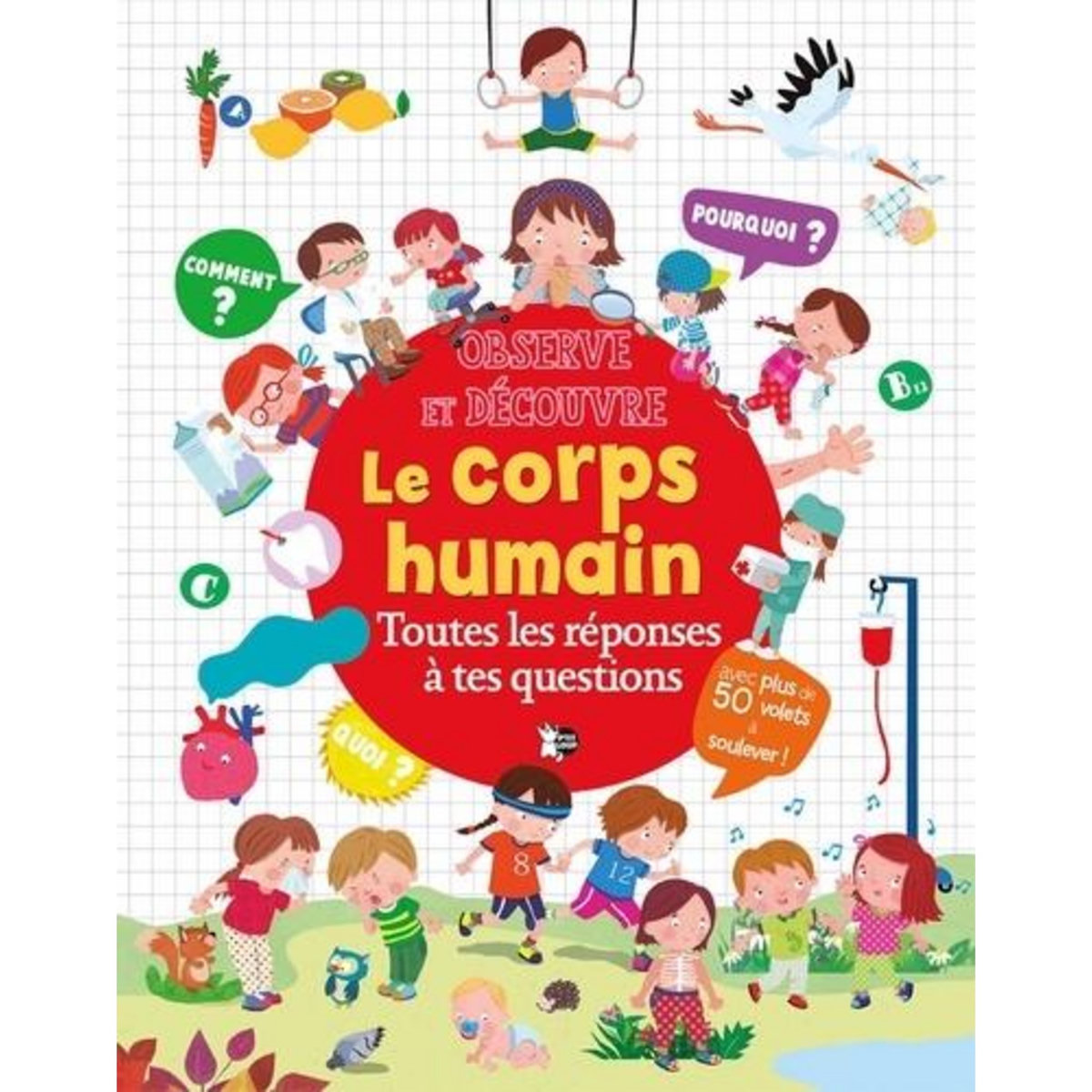 LE CORPS HUMAIN. TOUTES LES REPONSES A TES QUESTIONS, Gonzalez Marifé