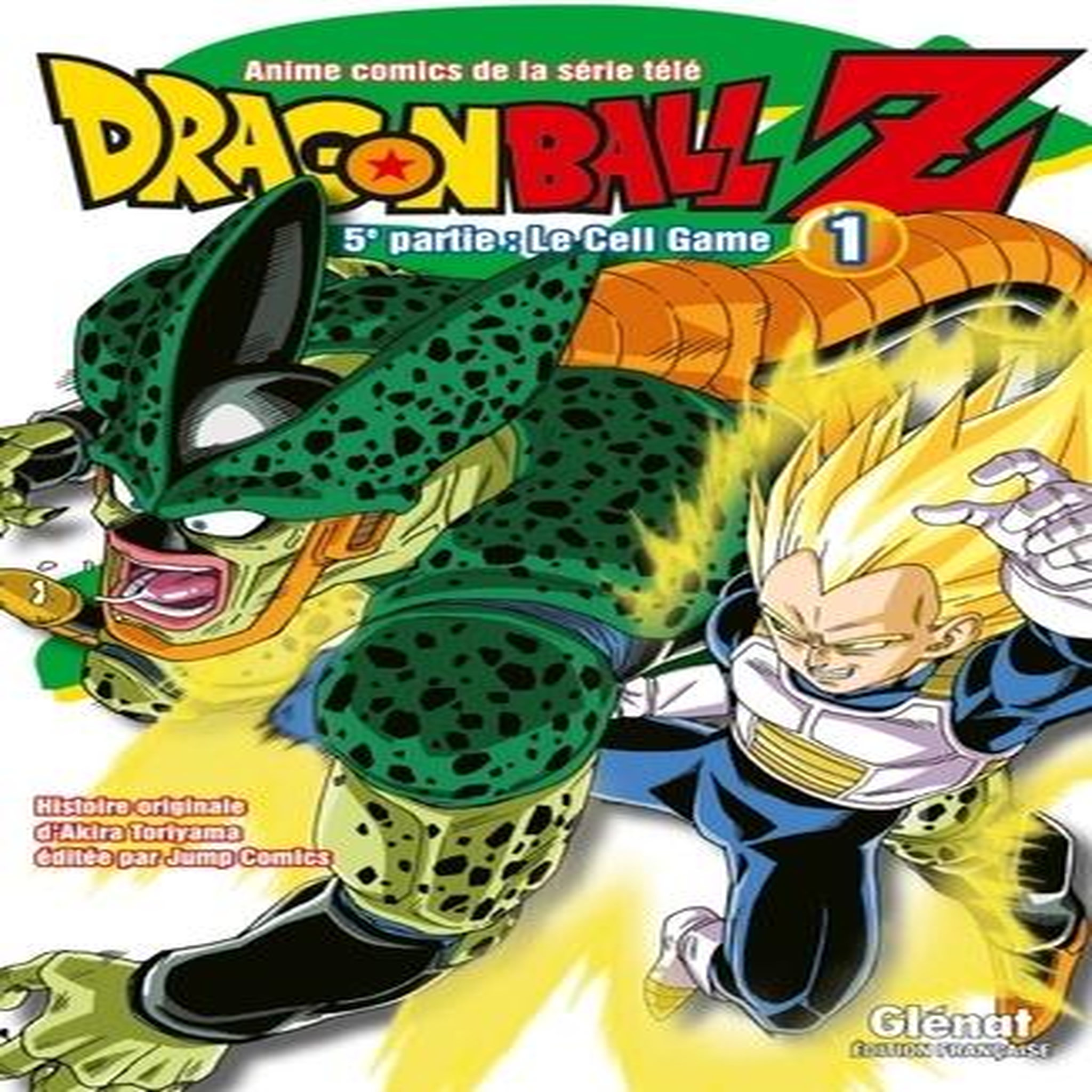 DRAGON BALL Z, 5E PARTIE, LE CELL GAME TOME 1 , Toriyama Akira