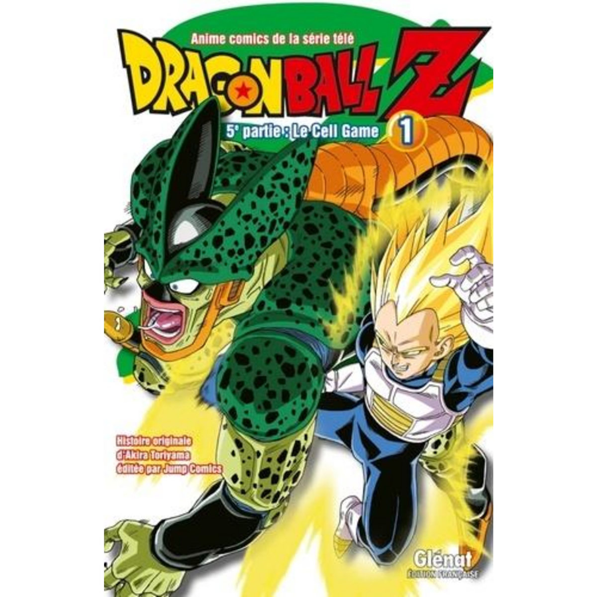 DRAGON BALL Z, 5E PARTIE, LE CELL GAME TOME 1 , Toriyama Akira