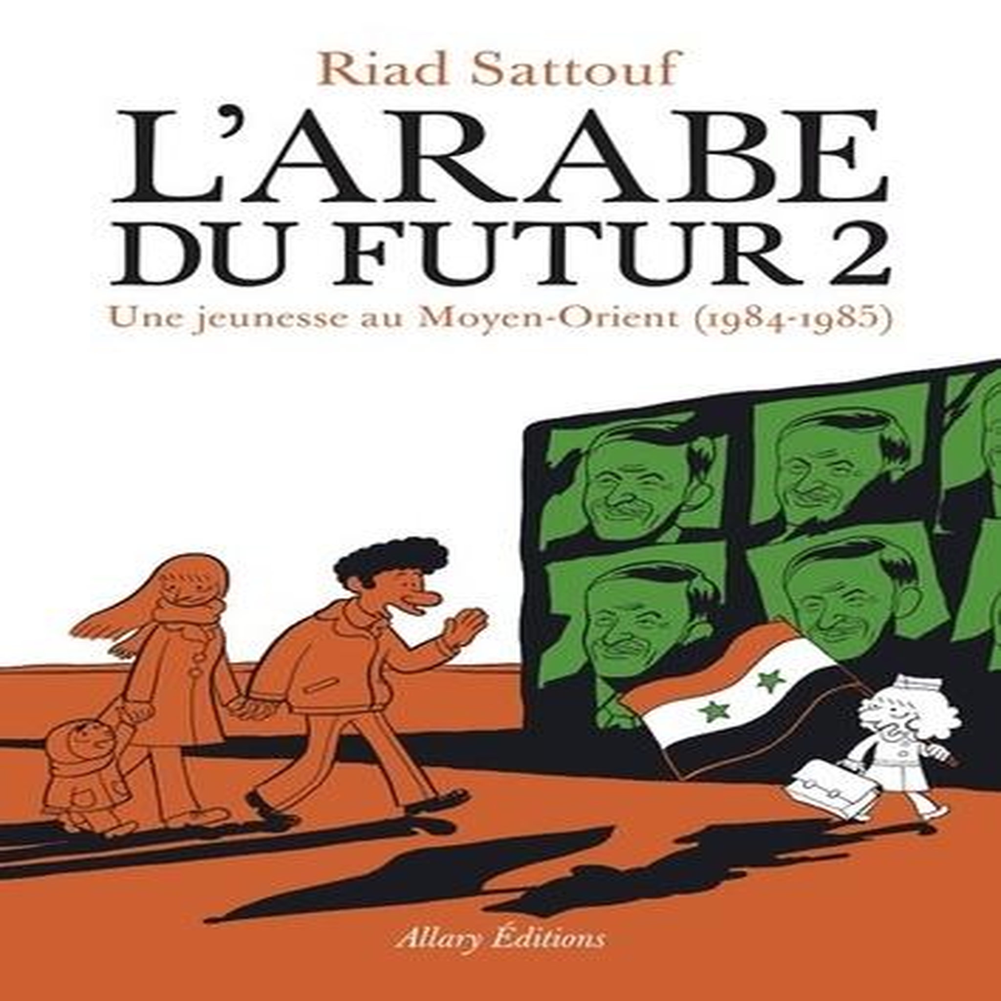 L'ARABE DU FUTUR TOME 2 : UNE JEUNESSE AU MOYEN-ORIENT (1984-1985), Sattouf Riad