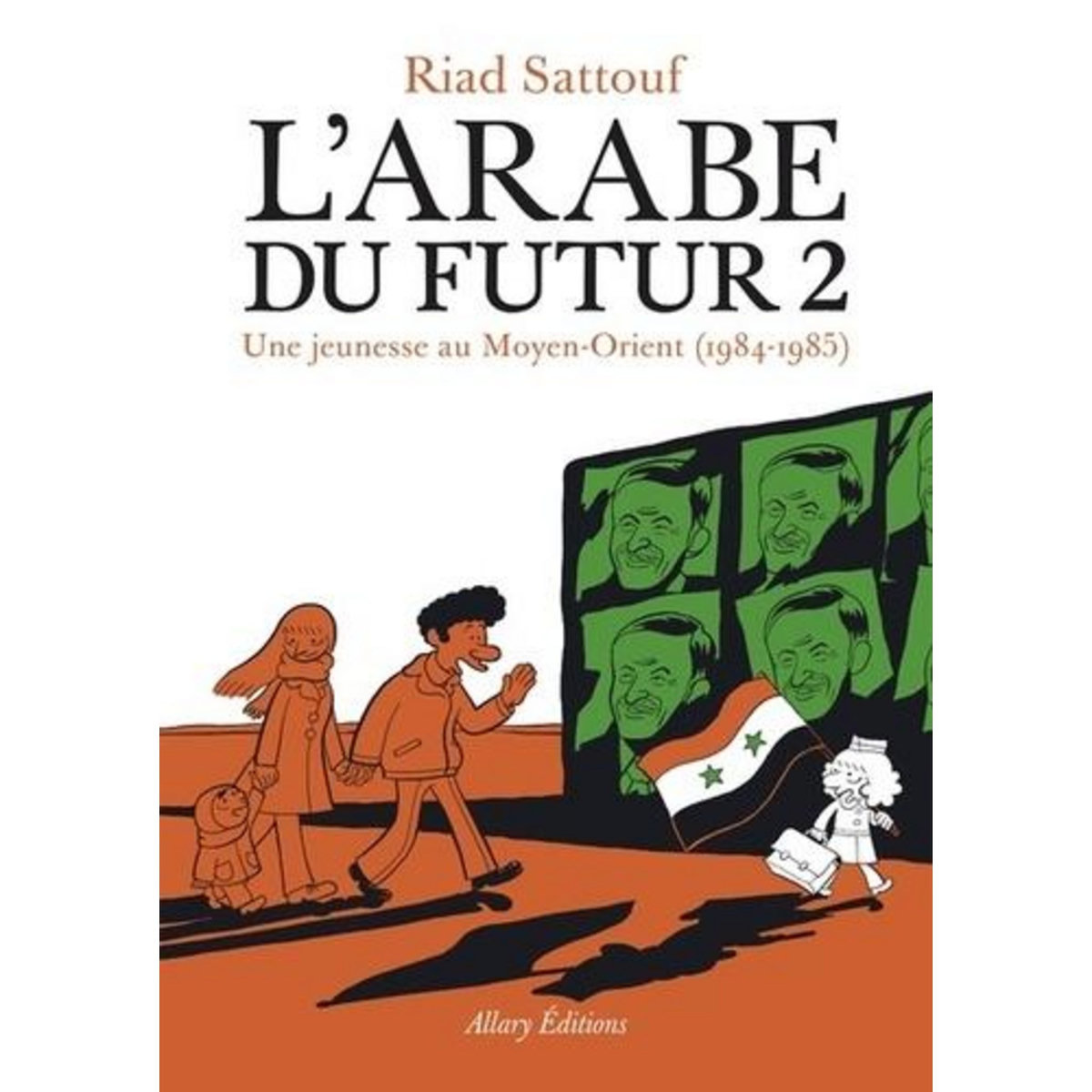 L'ARABE DU FUTUR TOME 2 : UNE JEUNESSE AU MOYEN-ORIENT (1984-1985), Sattouf Riad