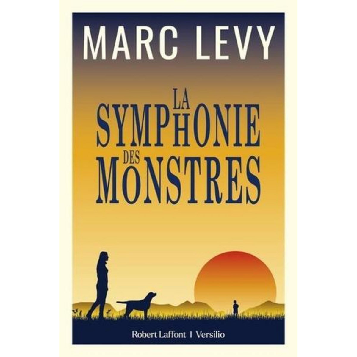 LA SYMPHONIE DES MONSTRES, Levy Marc