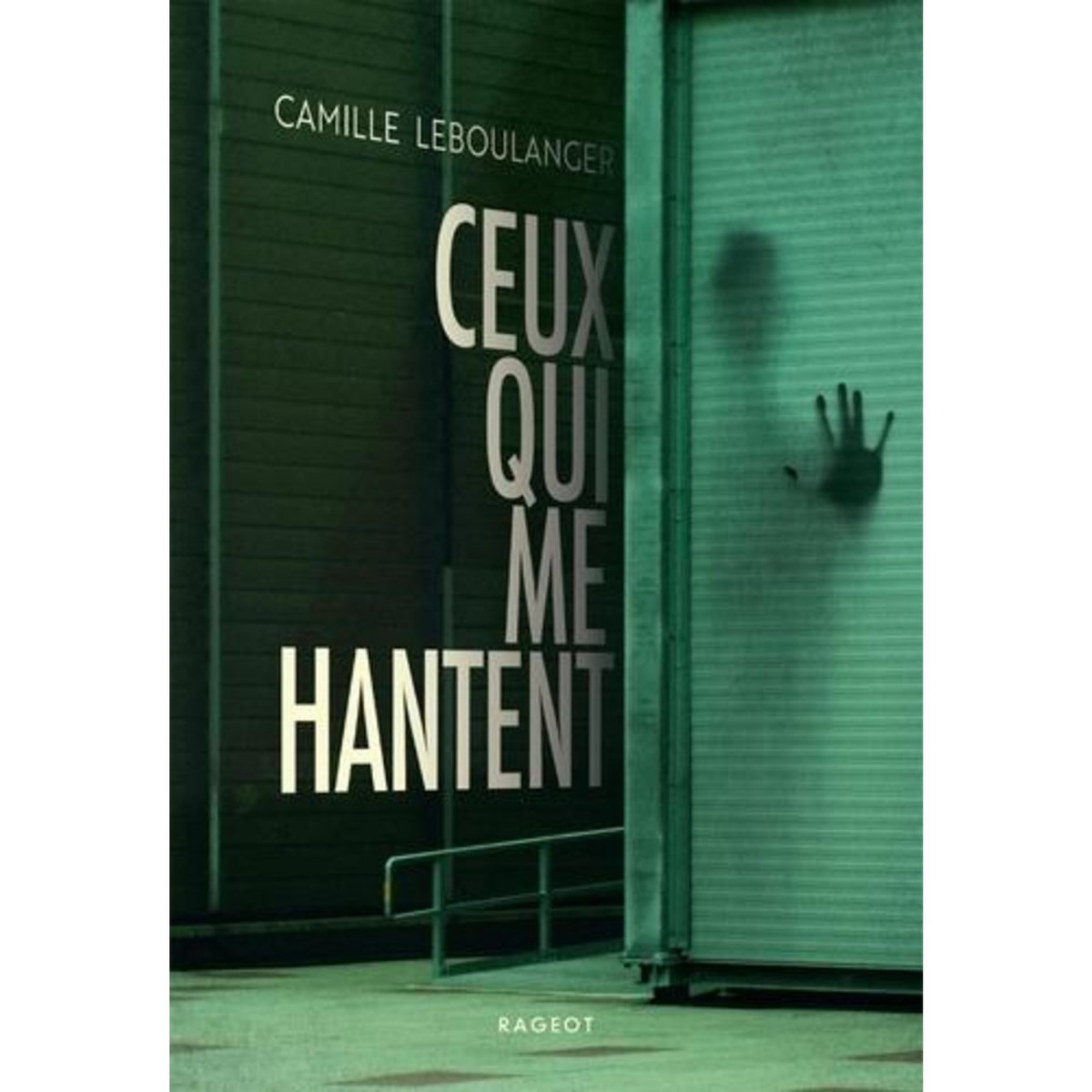 CEUX QUI ME HANTENT, Leboulanger Camille