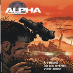 ALPHA PREMIERES ARMES TOME 5 : A L'HEURE OU LES HYENES VONT BOIRE, Herzet Emmanuel