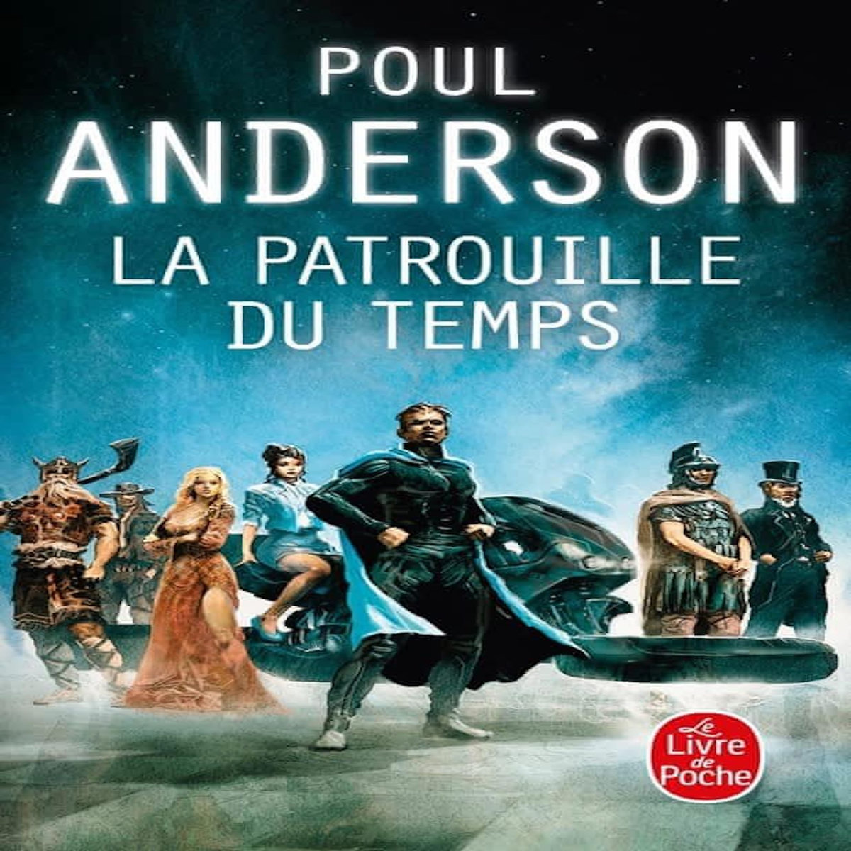 LA PATROUILLE DU TEMPS, Anderson Poul