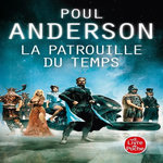 LA PATROUILLE DU TEMPS, Anderson Poul