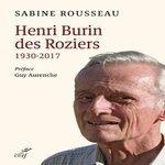 HENRI BURIN DES ROZIERS. LA SEVE D'UNE VOCATION, Rousseau Sabine