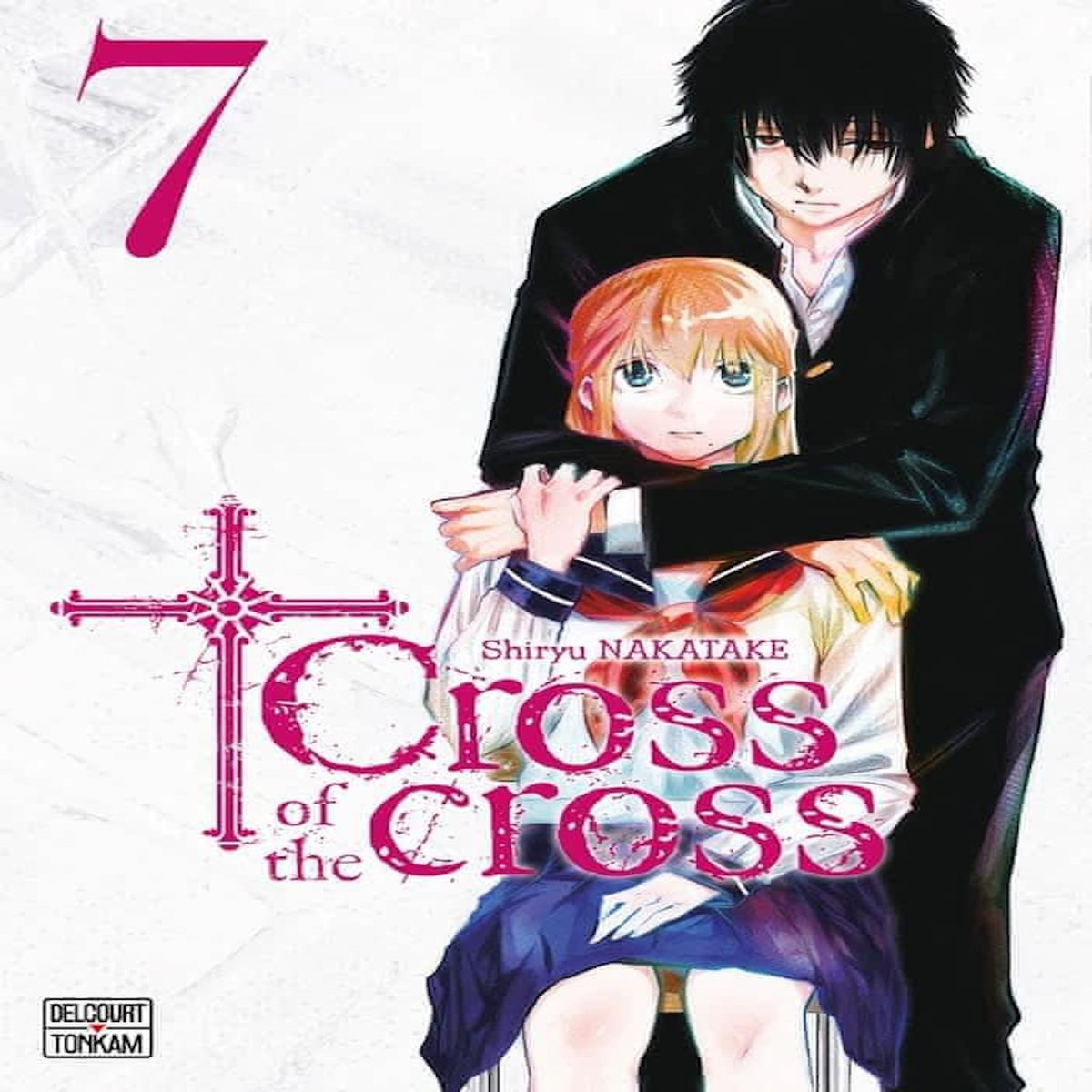 CROSS OF THE CROSS TOME 7 , Nakatake Shiryu