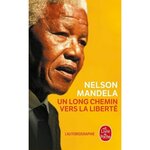 UN LONG CHEMIN VERS LA LIBERTE. AUTOBIOGRAPHIE, Mandela Nelson