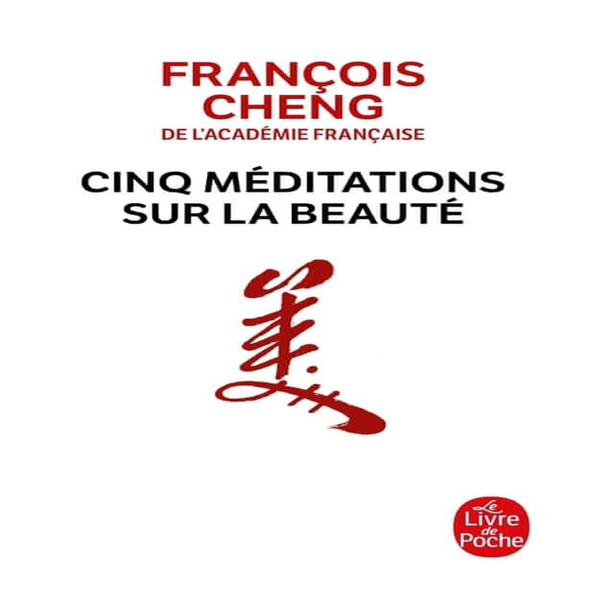 CINQ MEDITATIONS SUR LA BEAUTE, Cheng François
