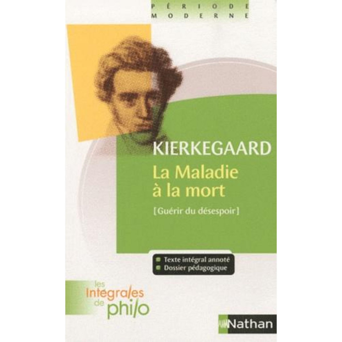 LA MALADIE A LA MORT (GUERIR DU DESESPOIR). UN EXPOSE PSYCHOLOGIQUE CHRETIEN POUR L'EDIFICATION ET LE REVEIL, Kierkegaard Sören